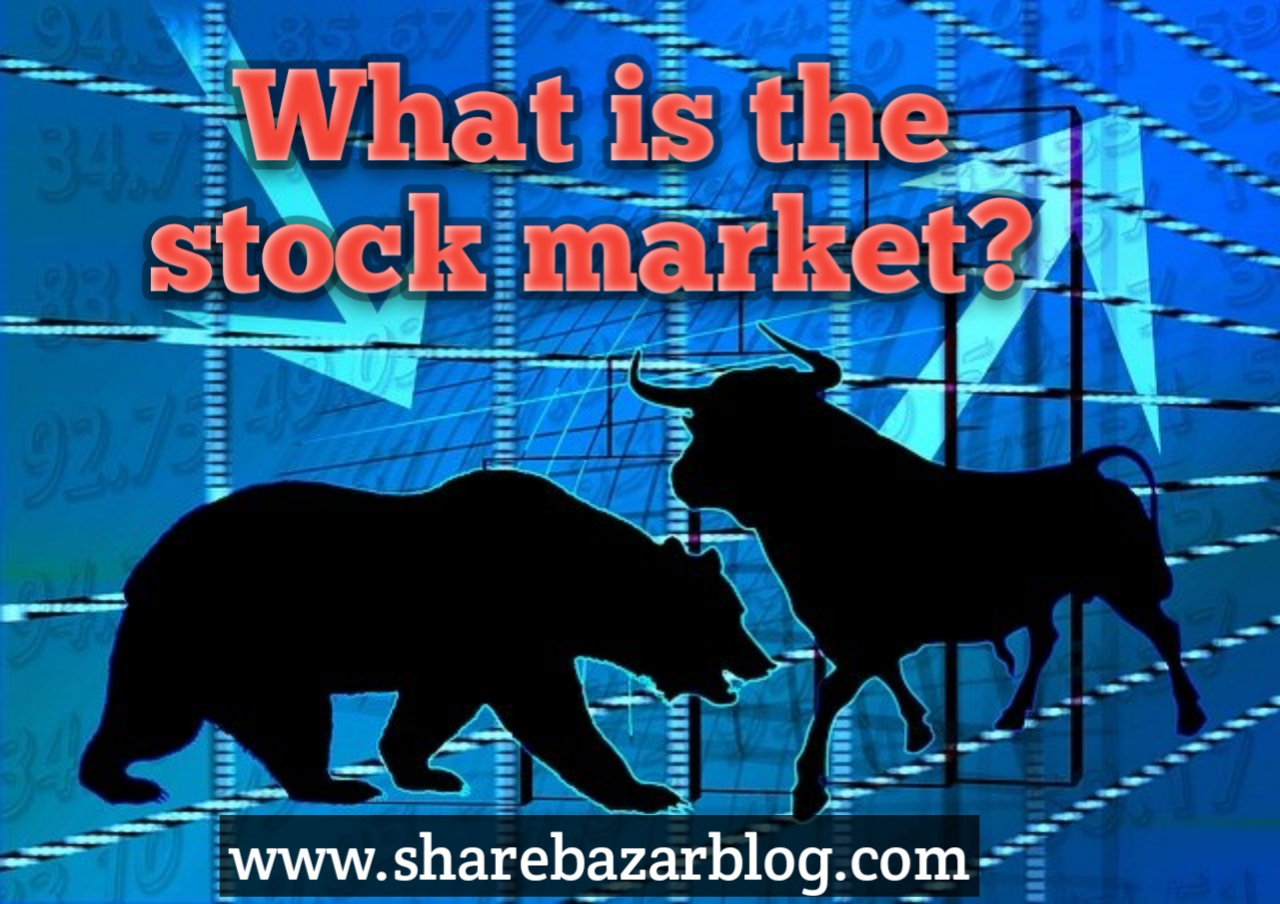 You are currently viewing What is the stock market?