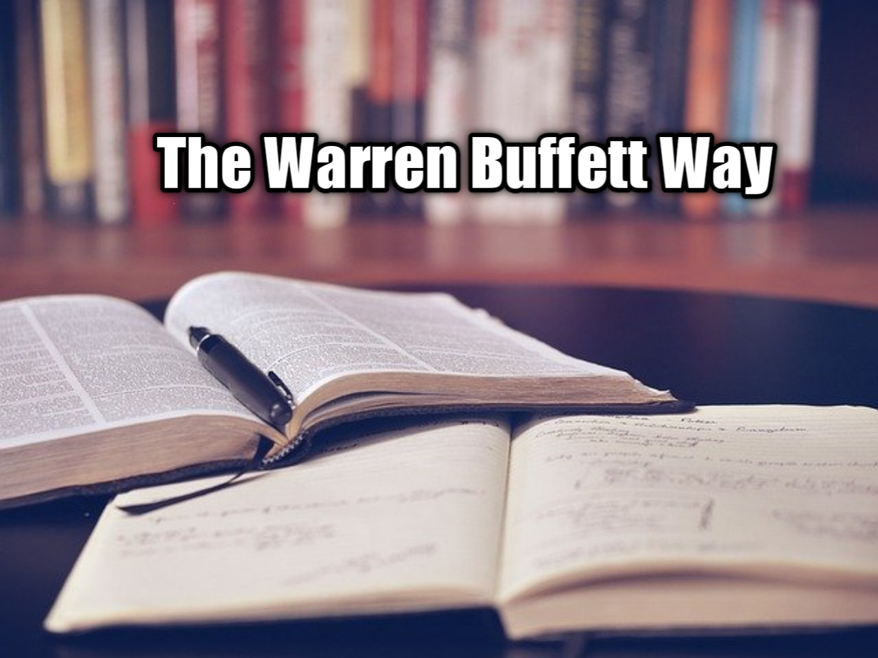 You are currently viewing The Warren Buffett Way :Robert G. Hagstrom